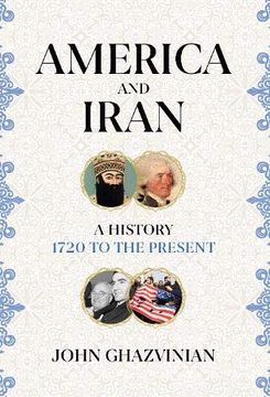 portada America and Iran: A History, 1720 to the Present (en Inglés)