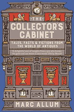 portada The Collector's Cabinet: Tales, Facts and Fictions From the World of Antiques 