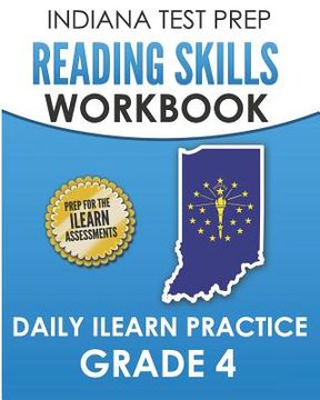 portada INDIANA TEST PREP Reading Skills Workbook Daily ILEARN Practice Grade 4: Practice for the ILEARN English Language Arts Assessments (in English)
