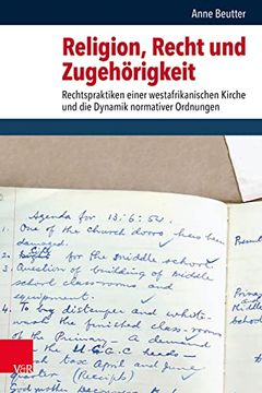 portada Religion, Recht Und Zugehorigkeit: Rechtspraktiken Einer Westafrikanischen Kirche Und Die Dynamik Normativer Ordnungen (en Alemán)