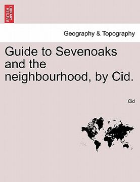 portada guide to sevenoaks and the neighbourhood, by cid. (in English)