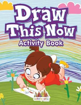 portada Draw This Now: Activity Book (en Inglés)