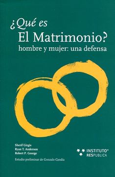 portada ¿Qué es el matrimonio? Hombre y mujer, una defensa. (in Spanish)