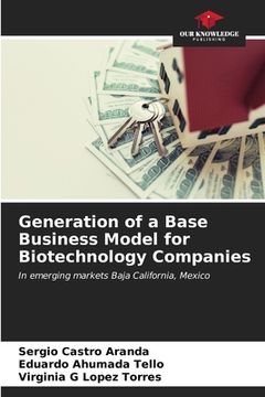 portada Generation of a Base Business Model for Biotechnology Companies (en Inglés)