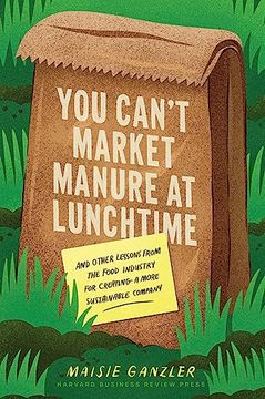 portada You Can't Market Manure at Lunchtime (en Inglés)
