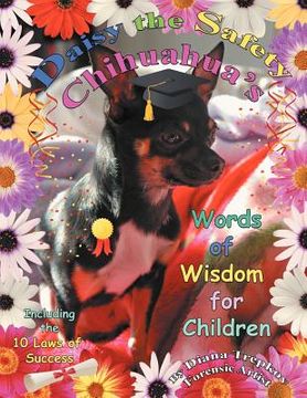 portada daisy the safety chihuahua's words of wisdom: including the 10 laws of success (en Inglés)