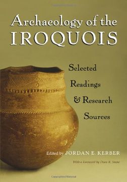 portada Archaeology of the Iroquois: Selected Readings and Research Sources (The Iroquois and Their Neighbors) (en Inglés)