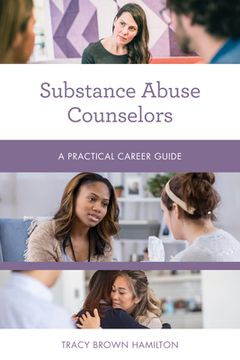 portada Substance Abuse Counselors: A Practical Career Guide (en Inglés)