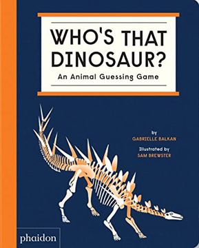 portada Who'S That Dinosaur? An Animal Guessing Game: An Animal Guessing Game: (en Inglés)