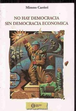 portada No hay democracia sin democracia económica (in Spanish)