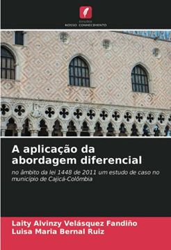 portada A Aplicação da Abordagem Diferencial: No Âmbito da lei 1448 de 2011 um Estudo de Caso no Município de Cajicá-Colômbia (en Portugués)