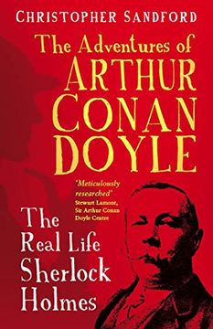 portada The Adventures of Arthur Conan Doyle: The Real Life Sherlock Holmes (en Inglés)