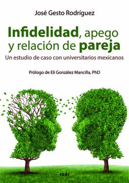 portada Infidelidad, Apego y Relación de Pareja: Un Estudio de Caso con Universitarios Mexicanos (in Spanish)