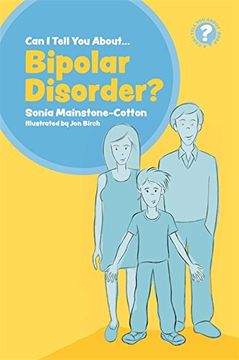 portada Can I Tell You about Bipolar Disorder?: A Guide for Friends, Family and Professionals (in English)