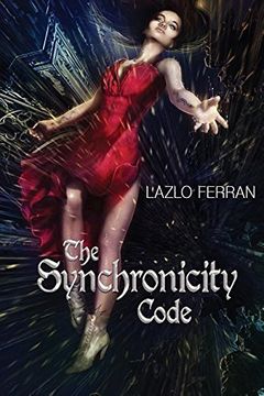 portada The Synchronicity Code: An Ex Secret Agent Paranormal Investigator Thriller (Ordo Lupus and the Blood Moon Prophecy