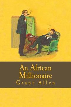 portada An African Millionaire (Episodes in the Life of the Illustrious Colonel Clay) (en Inglés)