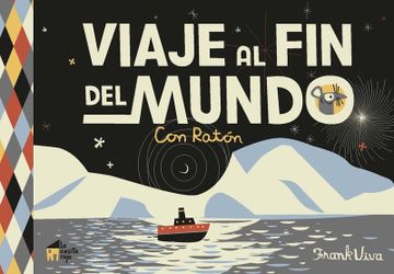 portada Viaje al fin del Mundo con Raton (in Spanish)