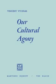 portada Our Cultural Agony (en Inglés)