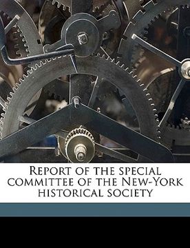 portada report of the special committee of the new-york historical society (en Inglés)