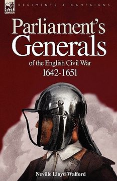 portada parliament's generals of the english civil war 1642-1651 (en Inglés)