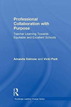 portada Professional Collaboration: Toward Bolder and Deeper Learning for School Improvement (Routledge Leading Change Series) (in English)