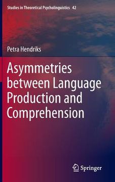 portada Asymmetries Between Language Production and Comprehension (en Inglés)