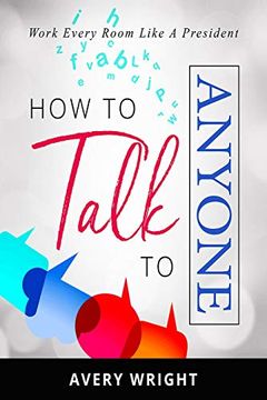 portada How to Talk to Anyone: Work Every Room Like a President (in English)