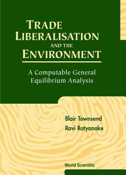 portada Trade Liberalisation and the Environment: A Computable General Equilibrium Analysis (en Inglés)