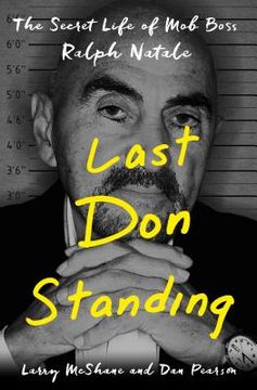 portada Last don Standing: The Secret Life of mob Boss Ralph Natale (en Inglés)