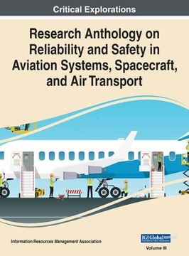 portada Research Anthology on Reliability and Safety in Aviation Systems, Spacecraft, and Air Transport, VOL 3 (en Inglés)