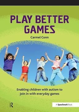 portada Play Better Games: Enabling Children With Autism to Join in With Everyday Games (en Inglés)