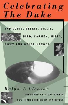 portada celebrating the duke: and louis, bessie, billie, bird, carmen, miles, dizzy and other heroes (en Inglés)