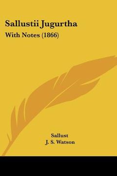 portada sallustii jugurtha: with notes (1866) (in English)