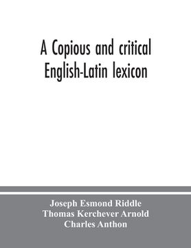 portada A copious and critical English-Latin lexicon (in English)