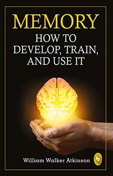 portada Memory: How to Develop, Train, and use it (en Inglés)