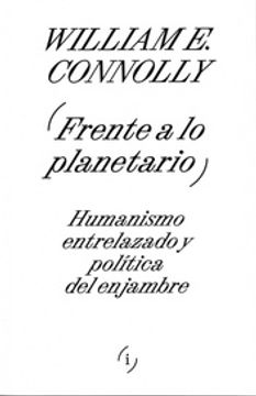 portada Frente a lo Planetario - Humanismo Entrelazado y Política del Enjambre