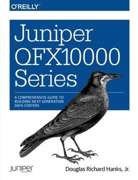 portada Juniper Qfx10000 Series: A Comprehensive Guide on Building Next-Generation Data Centers 