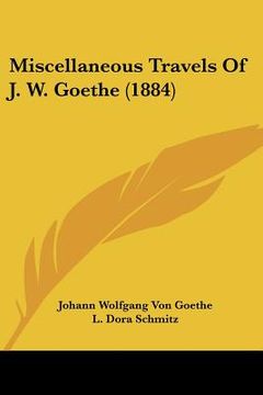 portada miscellaneous travels of j. w. goethe (1884) (in English)
