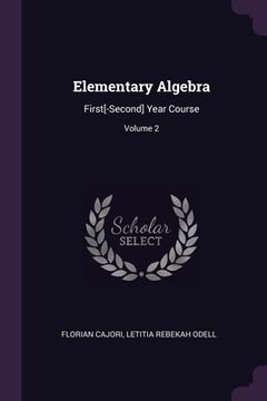 portada Elementary Algebra: First[-Second] Year Course; Volume 2 (en Inglés)