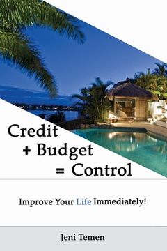 portada Credit+Budget=Control: Improve your life immediately! (in English)