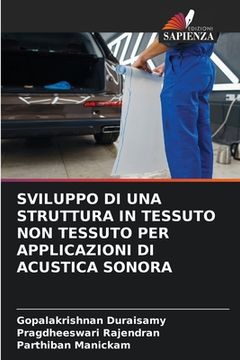 portada Sviluppo Di Una Struttura in Tessuto Non Tessuto Per Applicazioni Di Acustica Sonora (en Italiano)