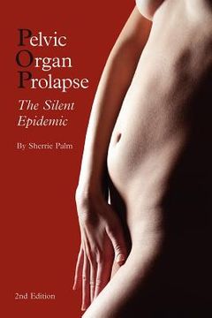 portada pelvic organ prolapse: the silent epidemic (in English)