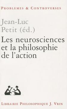 portada Les Neurosciences Et La Philosophie de l'Action (en Francés)