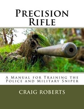 portada Precision Rifle: A Training Manual For Police and Military Snipers 