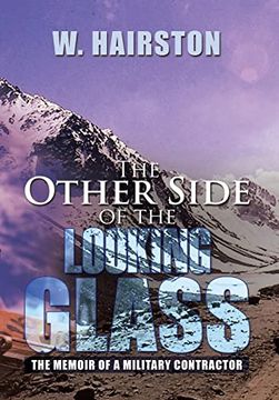 portada The Other Side of the Looking Glass: The Memoir of a Military Contractor (en Inglés)