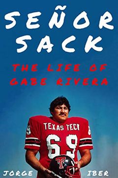 portada Señor Sack: The Life of Gabe Rivera (Texas Sports Heroes) 
