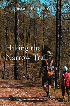 portada Hiking the Narrow Trail: Striving Toward Obedience to the Will of god (en Inglés)
