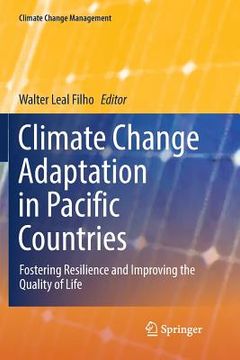 portada Climate Change Adaptation in Pacific Countries: Fostering Resilience and Improving the Quality of Life (en Inglés)