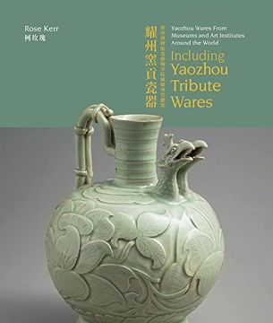 portada Yaozhou Wares from Museums and Art Institutes Around the World: Including Yaozhou Tribute Wares (en Inglés)