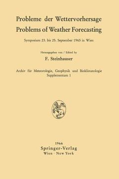 portada Probleme Der Wettervorhersage / Problems of Weather Forecasting: Symposium 23. Bis 25. September 1965 in Wien (in German)